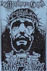 Los Muertos de Cristo : Punk's Not Dead 91